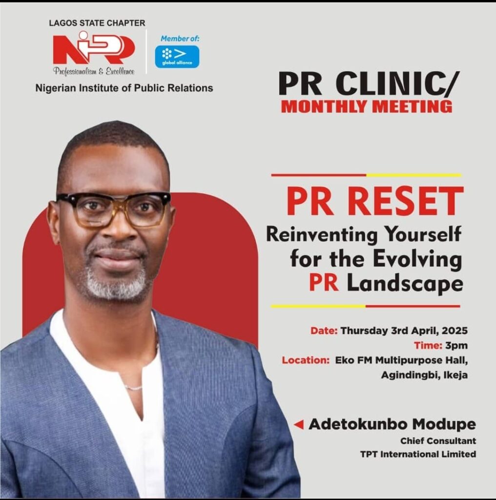 PR Guru And Chief Consultant of TPT International Limited, Adetokunbo Modupe, To Headline NIPR Lagos Chapter PR Discourse.