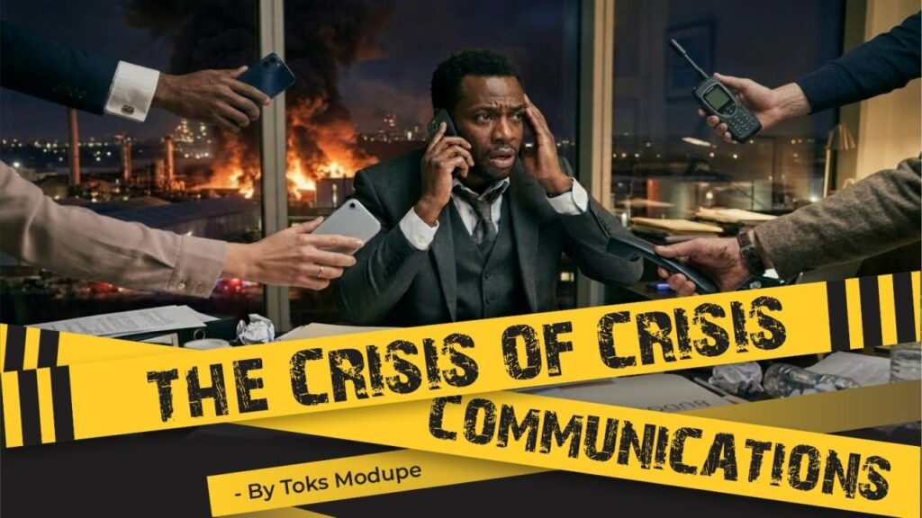 THE CRISIS OF CRISIS COMMUNICATIONS - Adetokunbo Modupe