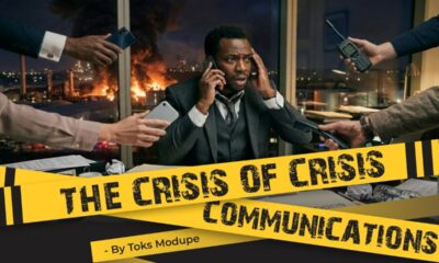 THE CRISIS OF CRISIS COMMUNICATIONS - Adetokunbo Modupe