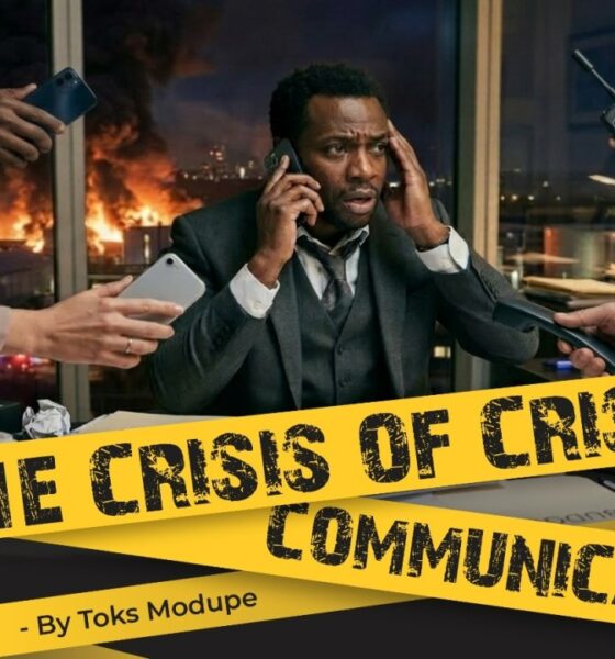 THE CRISIS OF CRISIS COMMUNICATIONS - Adetokunbo Modupe